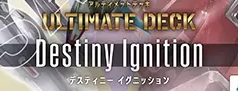 Destiny Ignition [ST09]